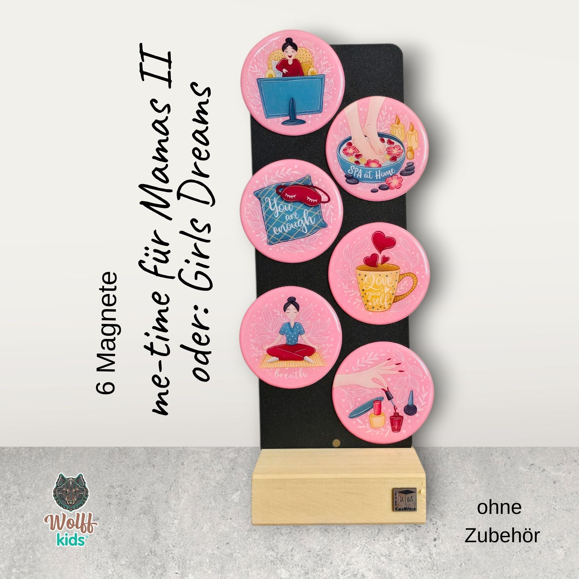 Me-Time für Mamas II oder Girls Dreams: 5 Magnete + 1 🎁gratis
